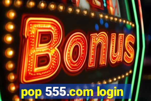 pop 555.com login